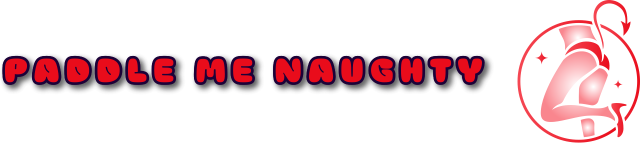 Paddle Me Naughty | Adult Paddles and More